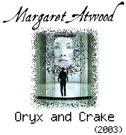 atwood oryx and crake summary