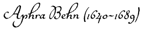 Aphra Behn (1640-1689)