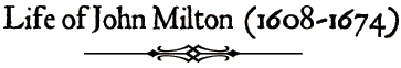 Life of John Milton (1608-1674)