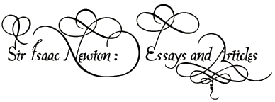 Sir Isaac Newton: Essays and Articles